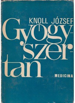 Knoll József - Gyógyszertan I., Budapest 1971 antikvár könyv