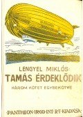 Lengyel Miklós - Tamás érdeklődik (három kötet egybekötve)