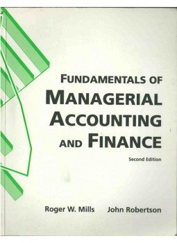 Roger W. Mills, John Robertson - Fundamentals of Managerial Accounting and Finance,  1991 antikvár könyv