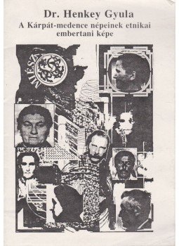 Henkey Gyula - A Kárpát-medence népeinek etnikai embertani képe, Léva 1993 antikvár könyv