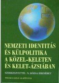 N. Rózsa Erzsébet - Nemzeti identitás és külpolitika a közel-Keleten és kelet-Ázsiában