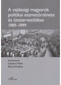 Losoncz Márk (szerk.), Rácz Krisztina (szerk.) - A vajdasági magyarok politikai eszmetörténete és önszerveződése (1989-1999)