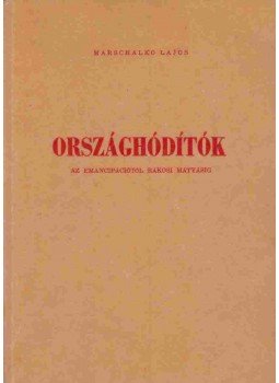 Marschalkó Lajos - Országhódítók, München 1975 antikvár könyv