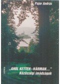 Pajor András - "Ahol ketten-hárman..."