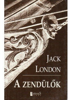 Jack London - A zendülők Jack London - A zendülők, Budapest 2002 antikvár könyv