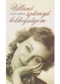 Nagy Emőke - Villanó szárnyú boldogságom