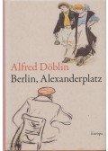 Döblin, Alfred - Berlin, Alexanderplatz