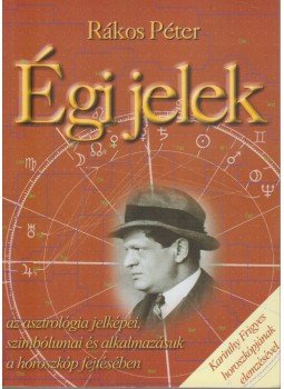 Rákos Péter - Égi jelek Rákos Péter - Égi jelek, Budapest 2001 antikvár könyv