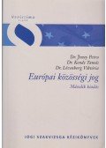 Dr. Jeney Petra,dr. Kende Tamás,Dr. Lövenberg Viktória - Európai közösségi jog