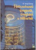Dr. Seregi György - Fémszerkezetű üvegtetők, üvegfalak és télikertek (dedikált)
