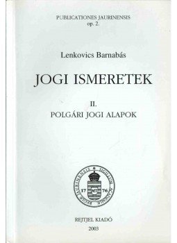 Lenkovics Barnabás - Jogi ismeretek II., Budapest 2003 antikvár könyv