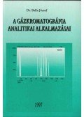 Balla József Dr. - A gázkromatográfia analitikai alkalmazásai