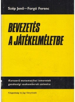 Szép Jenő, Forgó Ferenc - Bevezetés a játékelméletbe, Budapest 1974 antikvár könyv