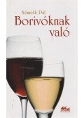 Németh Pál - Borivóknak való