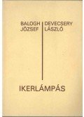 Balogh József,Devecsery László - Ikerlámpás (dedikált)
