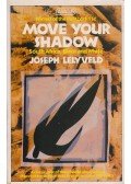 Joseph Lelyveld - Move Your Shadow