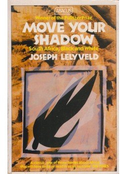 Joseph Lelyveld - Move Your Shadow Joseph Lelyveld - Move Your Shadow, London 1987 antikvár könyv