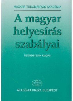 - A magyar helyesírás szabályai - A magyar helyesírás szabályai, Budapest 2000 antikvár könyv