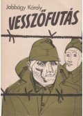 Jobbágy Károly - Vesszőfutás