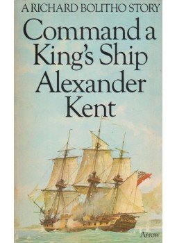 Alexander Kent - Command a King's Ship Alexander Kent - Command a King's Ship, London 1980 antikvár könyv