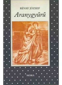Révay József - Aranygyűrű Révay József - Aranygyűrű, Budapest 1999 antikvár könyv