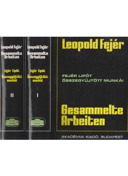 Turán Pál - Fejér Lipót összegyűjtött munkái I-II. / Leopold Fejér gesammelte Arbeiten Turán Pál - Fejér Lipót összegyűjtött munkái I-II. / Leopold Fejér gesammelte Arbeiten, Budapest 1970 antikvár könyv
