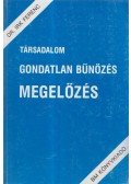 Irk Ferenc - Társadalom gondatlan bűnözés megelőzés