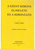 Timon Ákos - A Szent Korona elmélete és a koronázás