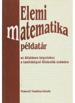 Dr. Csóka Géza - Elemi matematika példatár Dr. Csóka Géza - Elemi matematika példatár, Budapest 1998 antikvár könyv
