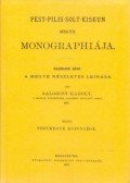 Galgóczy Károly - Pest, Pilisés Solt törvényesen egyesült megye monographiája III. - A megye részletes leírása