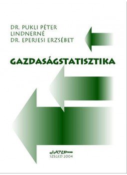 Dr. Benedecki Jánosné, Dr. Drechsler László, Dr. Gyenge Erzsébet, Dr. Kupcsik József - Gazdaságstatisztika Dr. Benedecki Jánosné, Dr. Drechsler László, Dr. Gyenge Erzsébet, Dr. Kupcsik József - Gazdaságstatisztika, null 2004 antikvár könyv