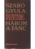 Szabó Gyula - Három a tánc