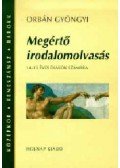 Orbán Gyöngyi - Megértő irodalomolvasás 14-15 éves diákok számára - 14-15 éves diákok számára
