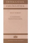 Hoch Róbert - A gazdaság nyitottságáról
