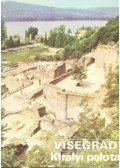 Körber Ágnes,Dercsényi Balázs (szerk.) - Visegrád - Királyi palota