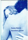 Szalay Károly - Szerelmes éveink