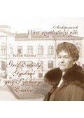 Kelbert Krisztina - Arcképcsarnok - Gróf Erdődy Gyuláné gróf Széchényi Emília - Híres szombathelyi nők