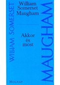Maugham, W. Somerset - Akkorés most