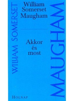 William Somerset Maugham - Akkorés most William Somerset Maugham - Akkorés most, null 2002 antikvár könyv