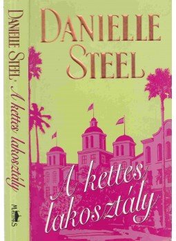 Danielle Steel - A kettes lakosztály, Budapest 2014 antikvár könyv
