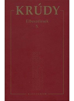 Krúdy Gyula - Elbeszélések 5., Pozsony 2010 antikvár könyv