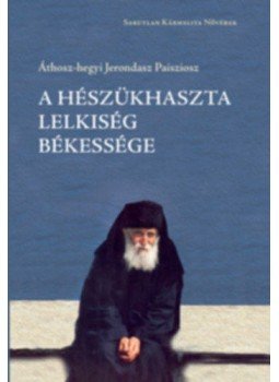  - A hészükhaszta lelkiség békessége, null 2018 antikvár könyv
