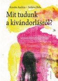 Kováts András, Soltész Béla - Mit tudunk a kivándorlásról? - Műhelybeszélgetések
