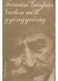 Tamási Gáspár - Vadon nőtt gyöngyvirág