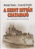 Balogh Tamás,Csepregi Oszkár - A Szent István csatahajó
