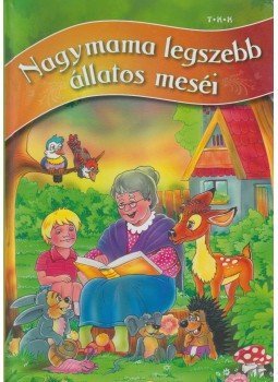 Wismey, Don - Nagymama legszebb állatos meséi, Debrecen 0 antikvár könyv