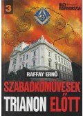 Raffay Ernő - Szabadkőművesek Trianon előtt (dedikált)