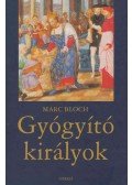 Bloch, Marc - Gyógyító királyok