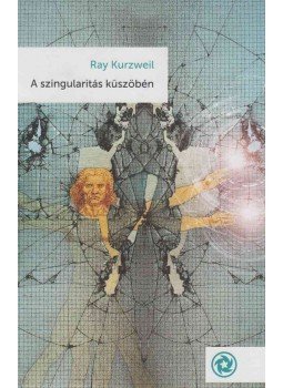KURZWEIL, RAY - A szingularitás küszöbén KURZWEIL, RAY - A szingularitás küszöbén, Budapest 2013 antikvár könyv