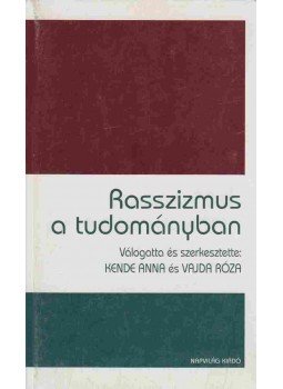 Kende Anna, Vajda Róza - Rasszizmus a tudományban, Budapest 2008 antikvár könyv
